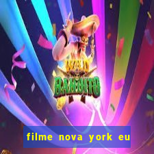 filme nova york eu te amo completo dublado